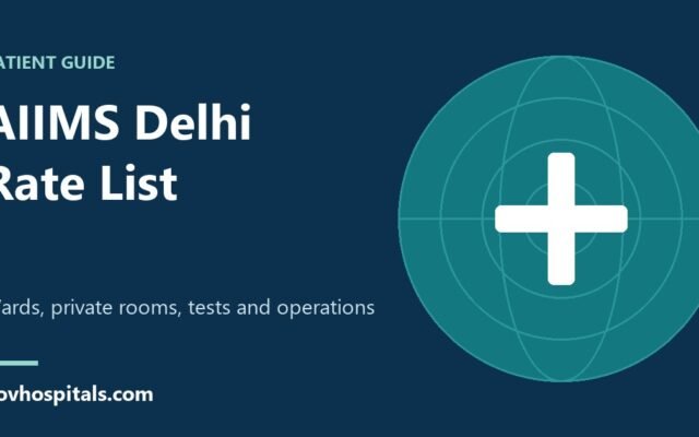 AIIMS Delhi Rate List: Ward, Private Room, Test and Surgery Charges
