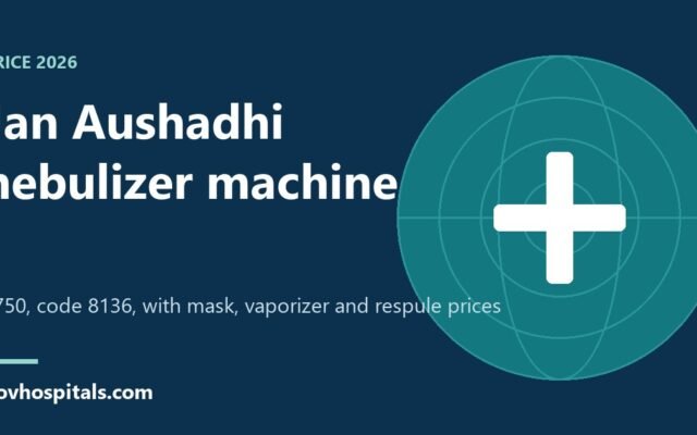 Jan Aushadhi Nebulizer Machine Price 2026: ₹750 vs Omron, Dr Trust